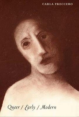 Queer/Early/Modern - Carla Freccero - cover