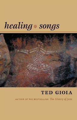 Healing Songs - Ted Gioia - cover