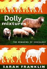Dolly Mixtures: The Remaking of Genealogy