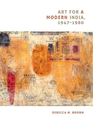 Art for a Modern India, 1947-1980 - Rebecca M. Brown - cover