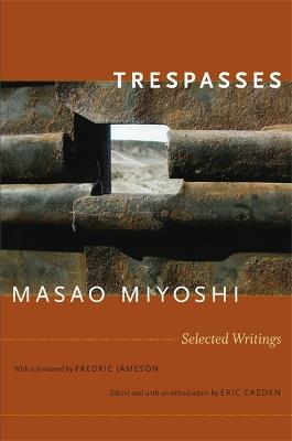 Trespasses: Selected Writings - Masao Miyoshi - cover