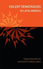Violent Democracies in Latin America