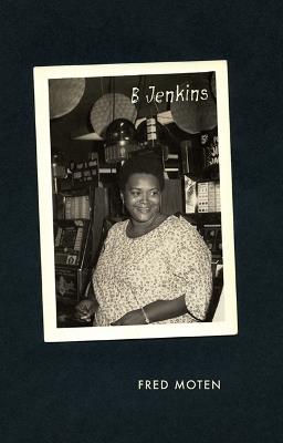 B Jenkins - Fred Moten - cover