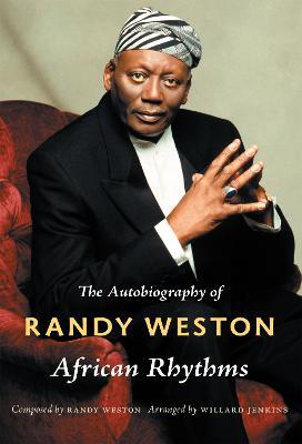 African Rhythms: The Autobiography of Randy Weston - Randy Weston,Willard Jenkins - cover