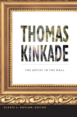 Thomas Kinkade: The Artist in the Mall - cover