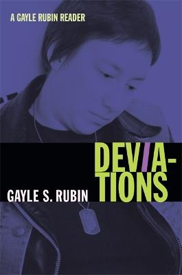Deviations: A Gayle Rubin Reader - Gayle S. Rubin - cover