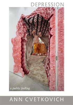 Depression: A Public Feeling - Ann Cvetkovich - cover