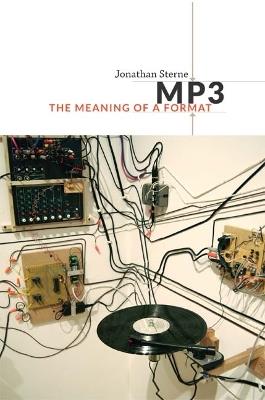 MP3: The Meaning of a Format - Jonathan Sterne - cover