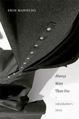Always More Than One: Individuation's Dance - Erin Manning - cover