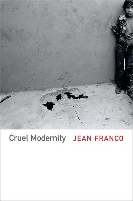 Cruel Modernity - Jean Franco - cover