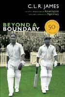 Beyond a Boundary: 50th Anniversary Edition