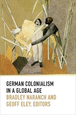 German Colonialism in a Global Age - cover