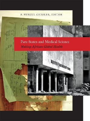 Para-States and Medical Science: Making African Global Health - cover