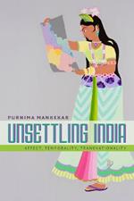Unsettling India: Affect, Temporality, Transnationality