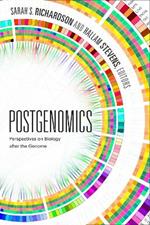 Postgenomics: Perspectives on Biology after the Genome