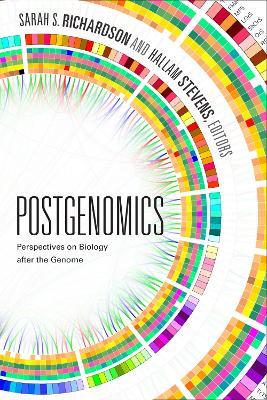 Postgenomics: Perspectives on Biology after the Genome - cover