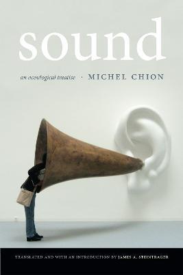 Sound: An Acoulogical Treatise - Michel Chion - cover