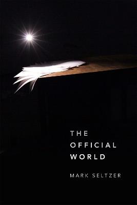 The Official World - Mark Seltzer - cover