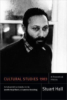 Cultural Studies 1983: A Theoretical History - Stuart Hall - cover