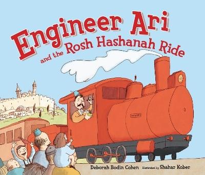 Engineer Ari and the Rosh Hashanah Ride - Deborah Bodin Cohen - cover