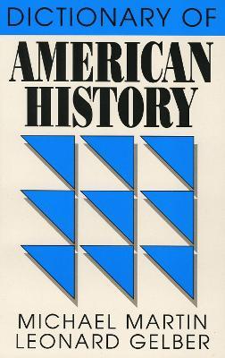 Dictionary of American History - Michael Martin,Leonard Gelber - cover