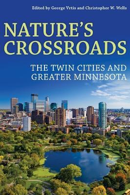 Nature's Crossroads: The Twin Cities and Greater Minnesota - cover