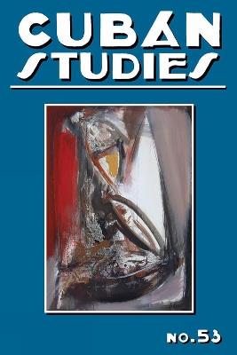 Cuban Studies 53 - cover