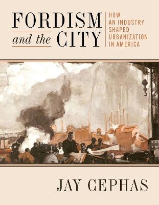 Fordism and the City - Jay Cephas - cover