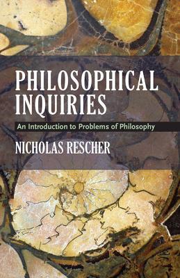 Philosophical Inquiries: An Introduction to Problems of Philosophy - Nicholas Rescher - cover