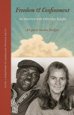 Freedom and Confinement: An Interview with Etheridge Knight - Elizabeth Gordon McKim - cover