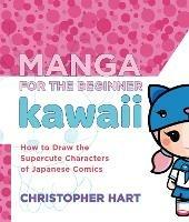 Manga for the Beginner: Kawaii - C Hart - cover