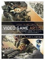How to Become a Video Game Artist - S Kennedy - cover