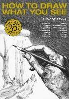 How to Draw What You See, 35th Anniversary Edition - R De Reyna - cover