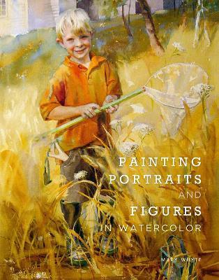 Painting Portraits and Figures in Watercolor - M Whyte - cover