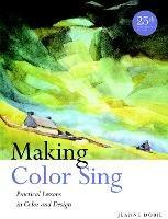 Making Color Sing, 25th Anniversary Edition - J Dobie - cover