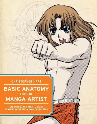 Basic Anatomy for the Manga Artist - C Hart - cover