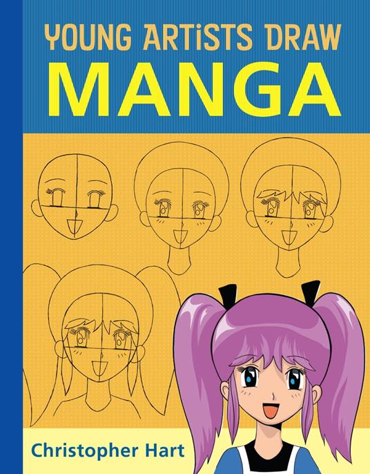 Young Artists Draw Manga - Christopher Hart - ebook