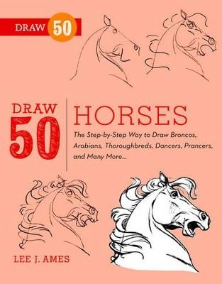 Draw 50 Horses - L Ames - cover