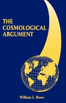 The Cosmological Argument - William L. Rowe - cover