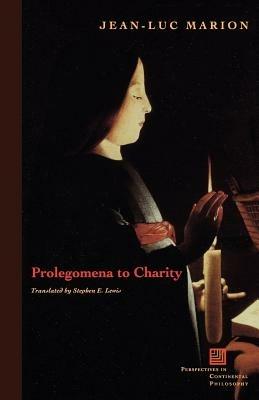 Prolegomena to Charity - Jean-Luc Marion - cover