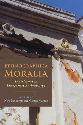 Ethnographica Moralia: Experiments in Interpretive Anthropology - cover