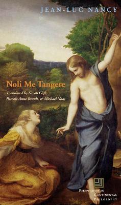 Noli me tangere: On the Raising of the Body - Jean-Luc Nancy,Pascale-Anne Brault,Michael Naas - cover
