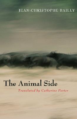 The Animal Side - Jean-Christophe Bailly - cover