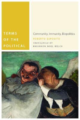 Terms of the Political: Community, Immunity, Biopolitics - Roberto Esposito - cover