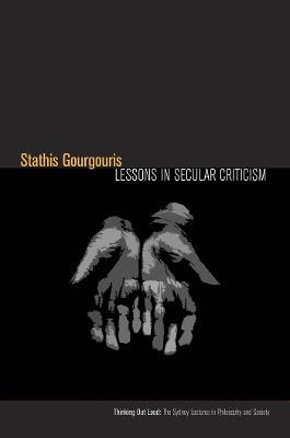 Lessons in Secular Criticism - Stathis Gourgouris - cover