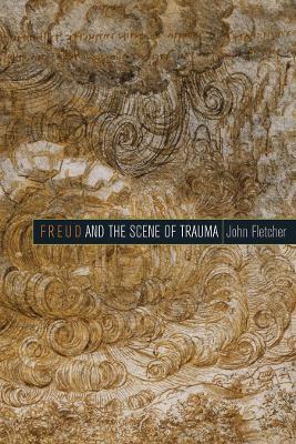 Freud and the Scene of Trauma - John Fletcher - cover