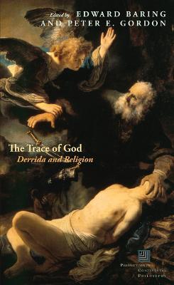 The Trace of God: Derrida and Religion - cover