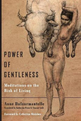 Power of Gentleness: Meditations on the Risk of Living - Anne Dufourmantelle - cover