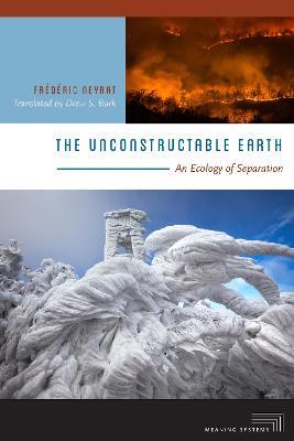 The Unconstructable Earth: An Ecology of Separation - Frederic Neyrat - cover