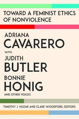 Toward a Feminist Ethics of Nonviolence - Adriana Cavarero,Judith Butler,Bonnie Honig - cover